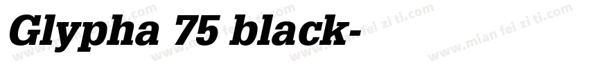 Glypha 75 black字体转换